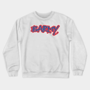 Barmy British Slang Crewneck Sweatshirt